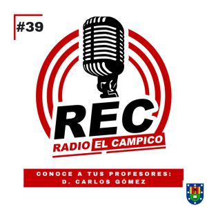 REC - #39 Conoce mejor a tus profesores - Carlos Gómez