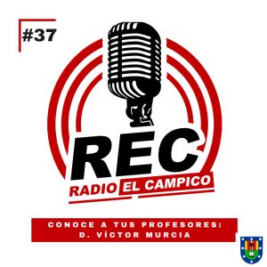 REC - #37 Conoce mejor a tus profesores - Víctor Murcia