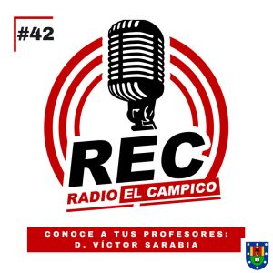 REC - #42 Conoce mejor a tus profesores - Víctor Sarabia
